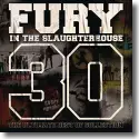 Fury In The Slaughterhouse - 30 - The Ultimate Best of Collection