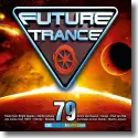 Future Trance 79 - Various Artists