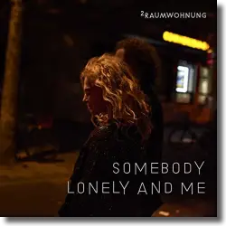 Cover: 2raumwohnung - Somebody Lonely And Me