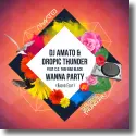 Cover:  DJ Amato & Dropic Thunder feat. C.O. Tha! Bad Black - Wanna Party