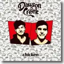 Cover:  Dawson & Creek - Chicken
