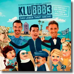 Cover: KLUBBB3 - Das Leben tanzt Sirtaki