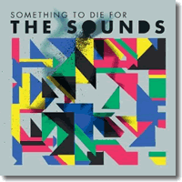 Cover: The Sounds - Something To Die For