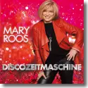 Mary Roos - Discozeitmaschine