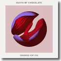 Cover:  Death By Chocolate - Crooked For You