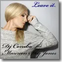 DJ Combo & Maureen Sky Jones - Leave It