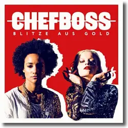 Cover: Chefboss - Blitze aus Gold