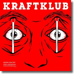 Cover: Kraftklub - Keine Nacht fr Niemand