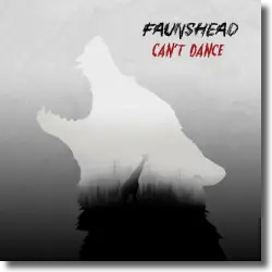 Cover: Faunshead - Can't Dance