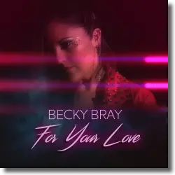 Cover: Becky Bray - For Your Love