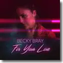 Cover:  Becky Bray - For Your Love