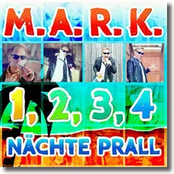 Cover: M.A.R.K. - 1, 2, 3, 4 Nchte prall