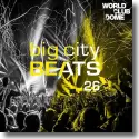 Cover:  Big City Beats Vol. 26 (World Club Dome 2017 Edition) - Various Artists