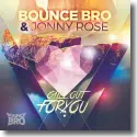 Cover:  Bounce Bro & Jonny Rose - Call Out For You
