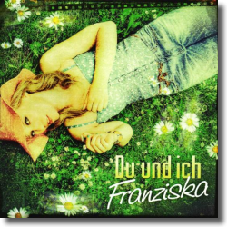 Cover: Franziska - Du und ich