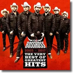 Cover: The BossHoss - The Very Best Of Greatest Hits (2005-2017)