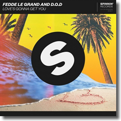 Cover: Fedde Le Grand and D.O.D - Love's Gonna Get You