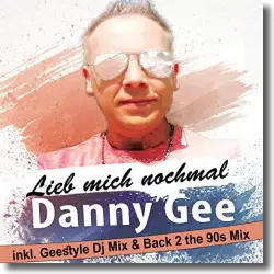 Cover: Danny Gee - Lieb mich nochmal