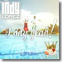 Cover: Indy Lopez - I Say Yeah!