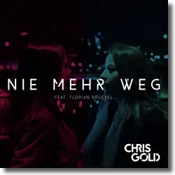 Cover: Chris Gold feat. Florian Brckel - Nie mehr weg