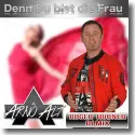 Arno Alt - Denn Du bist die Frau (Roger Hbner DJ Mix)