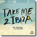 Pac Scherhag feat. MAXXDRUMS - Take Me 2 Ibiza