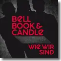 Cover: Bell Book & Candle - Wie wir sind