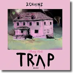 Cover: 2 Chainz - Pretty Girls Like Trap Music