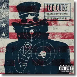 Cover: Ice Cube - Death Certificate (25th Anniversary Edition)