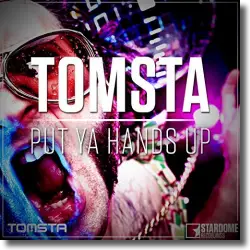 Cover: Tomsta - Put Ya Hands Up