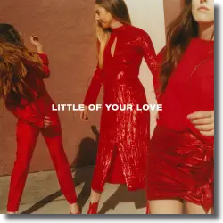 Cover: HAIM - Little Of Your Love
