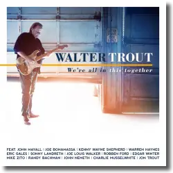 Cover: Walter Trout - We're All In This Together