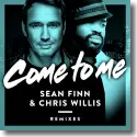 Sean Finn & Chris Willis - Come To Me (Remixes)