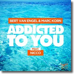 Cover: Bert van Engel & Marc Korn feat. Nicco - Addicted To You