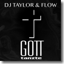 DJ Taylor & FLOw - Gott tanzte