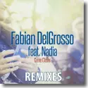 Cover:  Fabian DelGrosso feat. Nadia - Come Closer (Remixes)