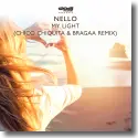Nello - My Light (Chico Chiquita & Bragaa Remix)