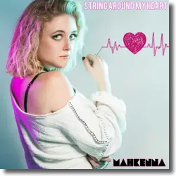 Cover: Mahkenna - String Around My Heart