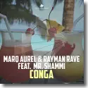 Marq Aurel & Rayman Rave feat. Mr Shammi - Conga