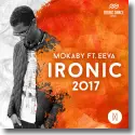 Mokaby feat. Eeva - Ironic 2017