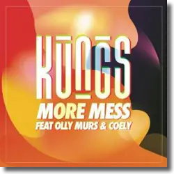 Cover: Kungs feat. Olly Murs & Coely - More Mess