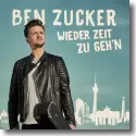 Cover:  Ben Zucker - Wieder Zeit zu geh'n