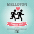 Cover: Melloton - I Need You