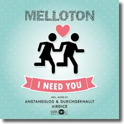 Cover: Melloton - I Need You