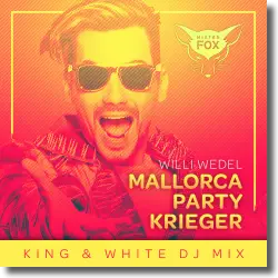 Cover: Willi Wedel - Mallorca Party Krieger (King & White DJ Mix)