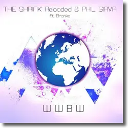 Cover: The Shrink Reloaded & Phil Giava feat. Branko - WWBW