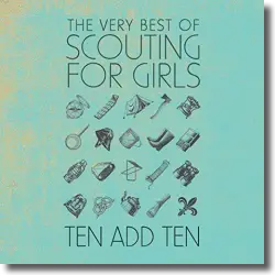 Cover: Scouting For Girls - Ten Add Ten: The Very Best Of