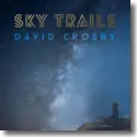 Cover:  David Crosby - Sky Trails