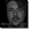 Cover:  Alexander Martin - Alles was ich will