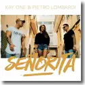 Cover:  Kay One feat. Pietro Lombardi - Seorita
